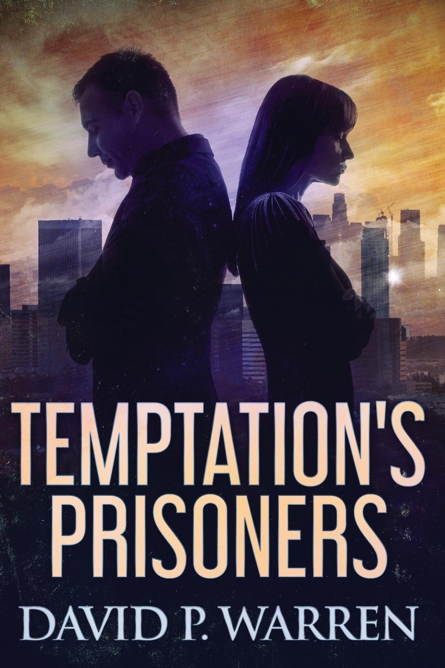 Knjiga Temptation's Prisoners David P. Warren