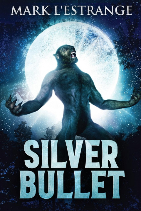 Книга Silver Bullet Mark L'Estrange