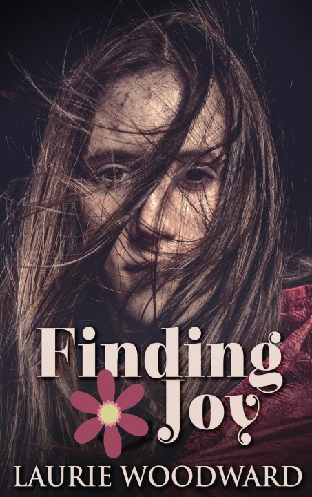 Knjiga Finding Joy Laurie Woodward