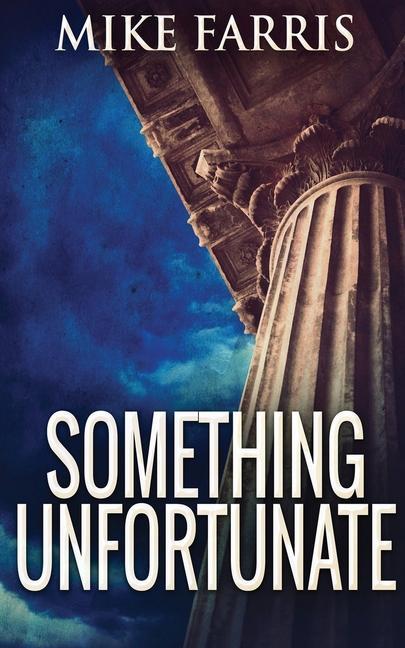 Book Something Unfortunate MIKE FARRIS