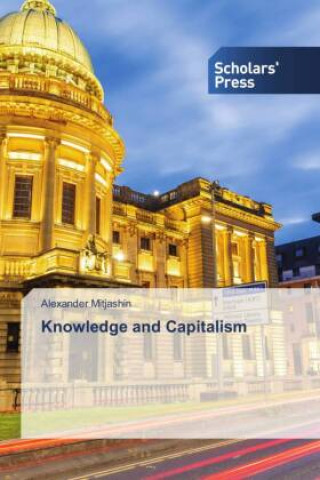 Knjiga Knowledge and Capitalism Mitjashin Alexander Mitjashin