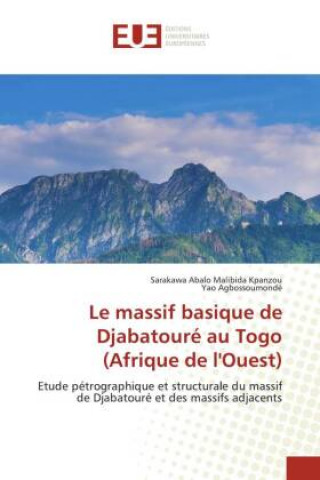 Carte massif basique de Djabatoure au Togo (Afrique de l'Ouest) Kpanzou Sarakawa Abalo Malibida Kpanzou