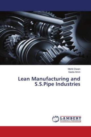 Carte Lean Manufacturing and S.S.Pipe Industries Diwan Mohit Diwan