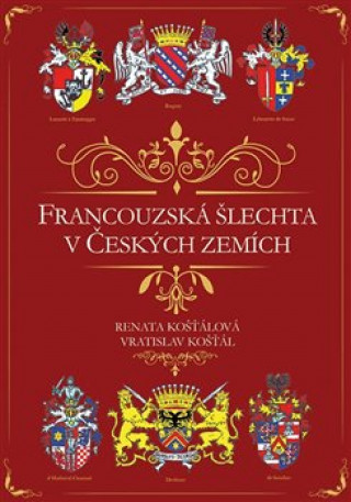 Book Francouzská šlechta v Českých zemích Vratislav Košťál