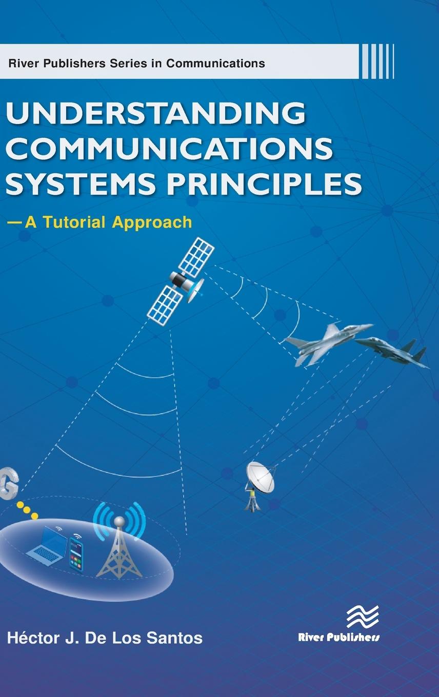 Knjiga Understanding Communications Systems Principles-A Tutorial Approach Héctor J. de Los Santos