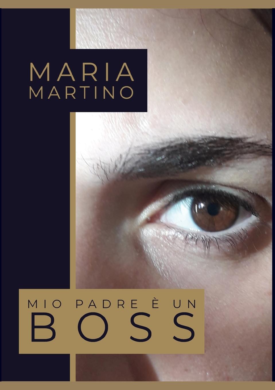 Knjiga Mio padre e un boss Maria Martino