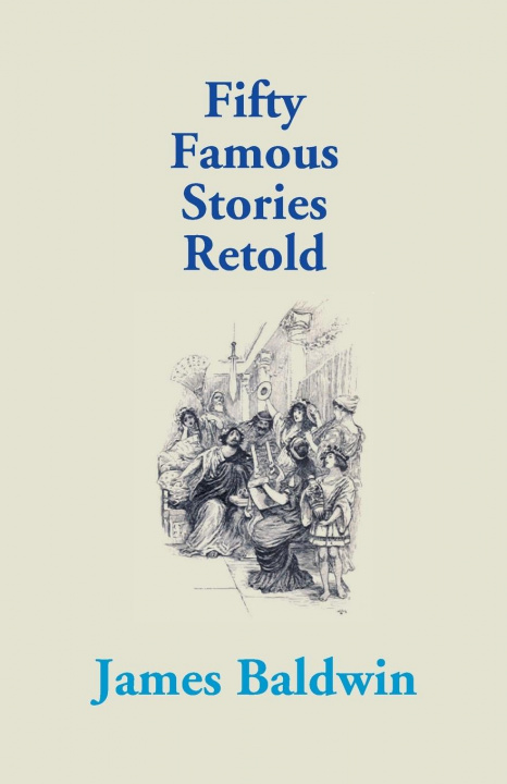 Buch Fifty Famous Stories Retold James Baldwin