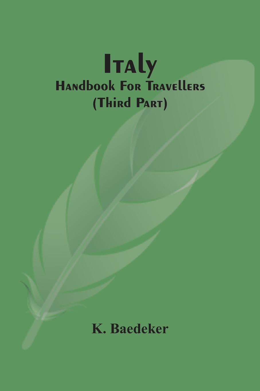Book Italy; Handbook For Travellers (Third Part) K. Baedeker