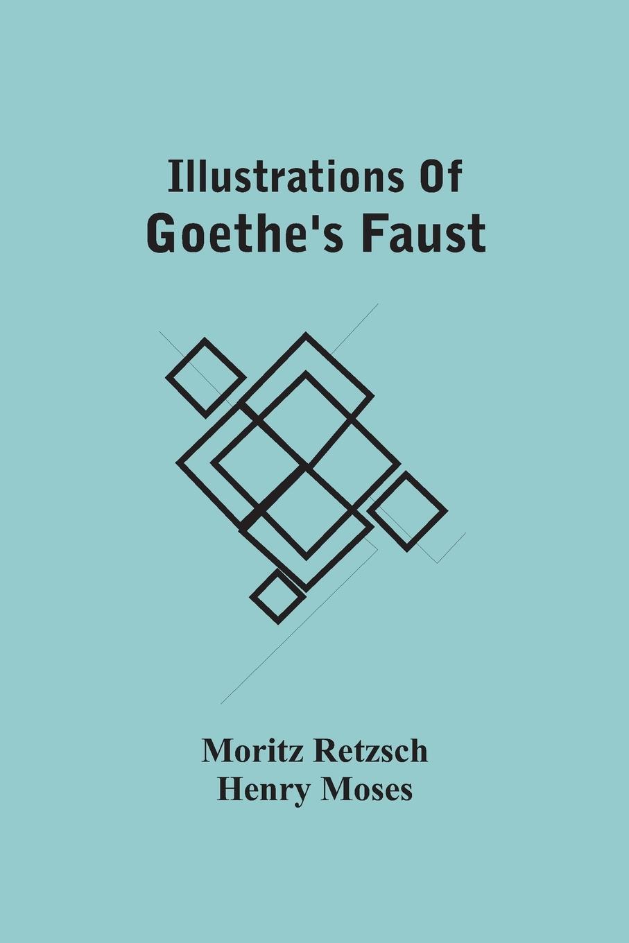 Kniha Illustrations Of Goethe'S Faust Henry Moses