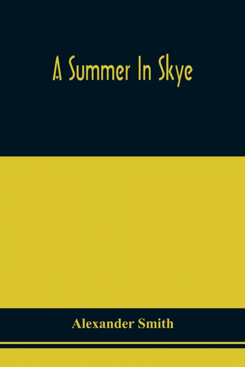 Knjiga Summer In Skye Alexander Smith