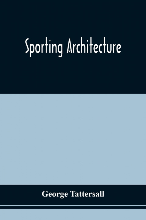 Book Sporting Architecture George Tattersall
