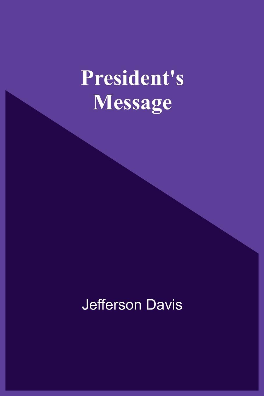 Книга President'S Message Jefferson Davis