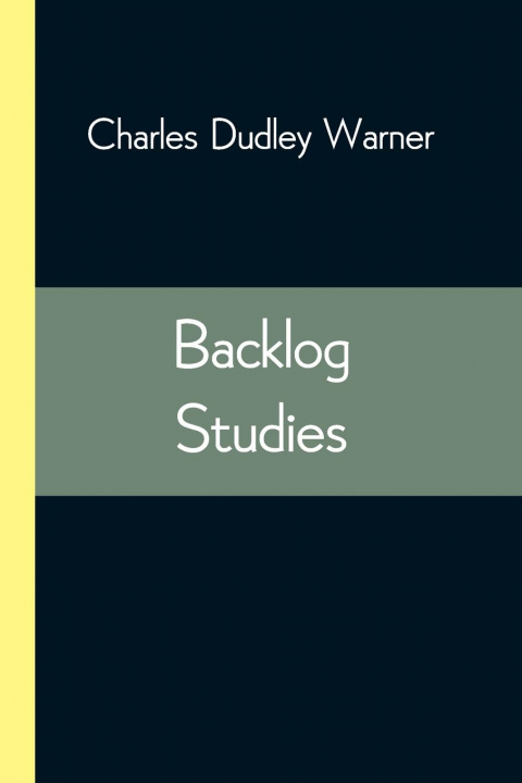 Knjiga Backlog Studies Charles Dudley Warner