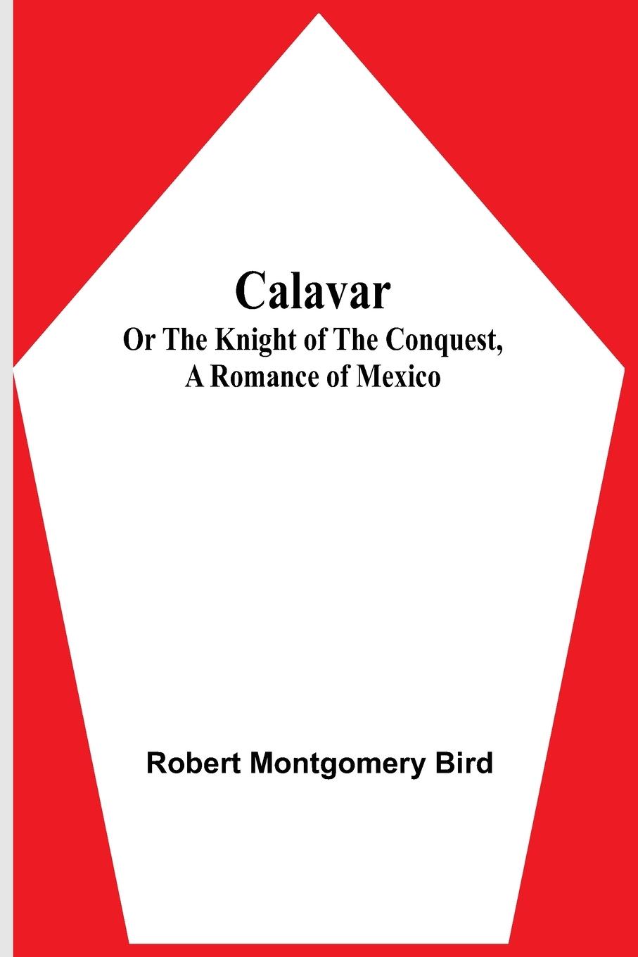 Knjiga Calavar Robert Montgomery Bird
