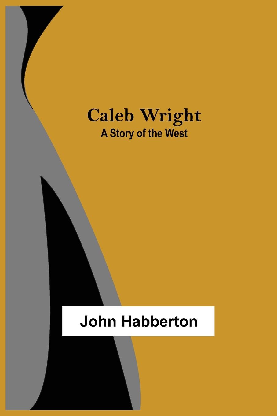Knjiga Caleb Wright John Habberton