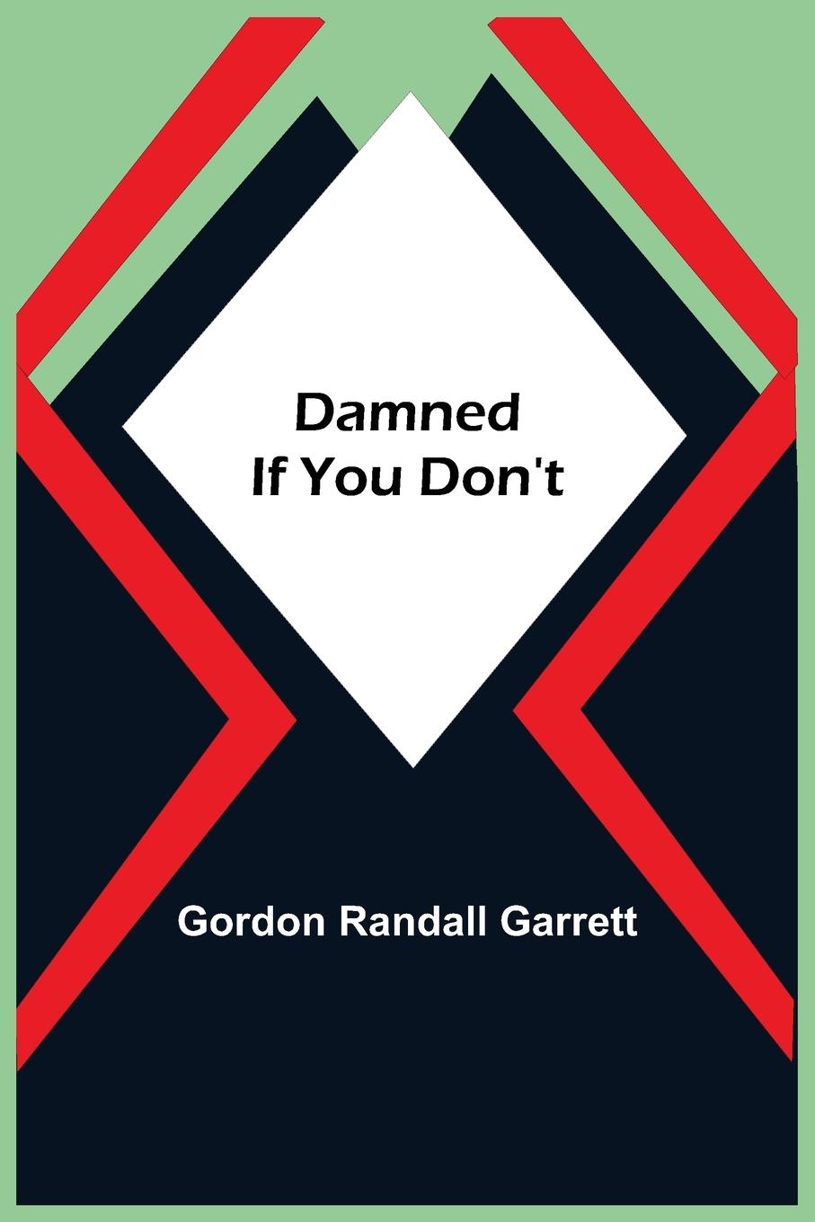 Книга Damned If You Don't Gordon Randall Garrett