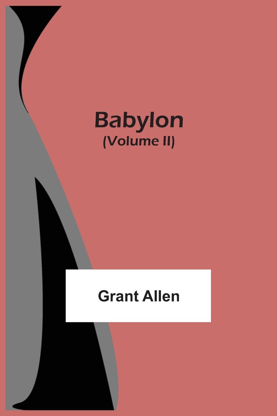 Knjiga Babylon (Volume II) Grant Allen