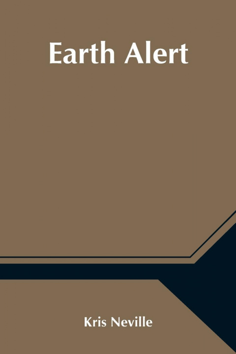 Knjiga Earth Alert Kris Neville