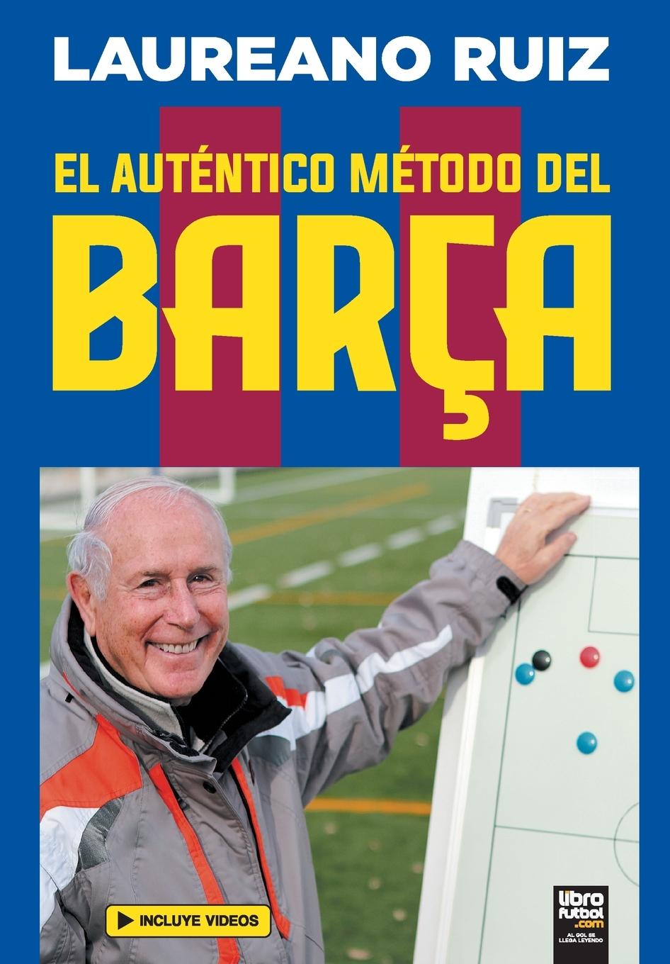Kniha El auténtico método del Barça LIBROFUTBOL. com Editorial