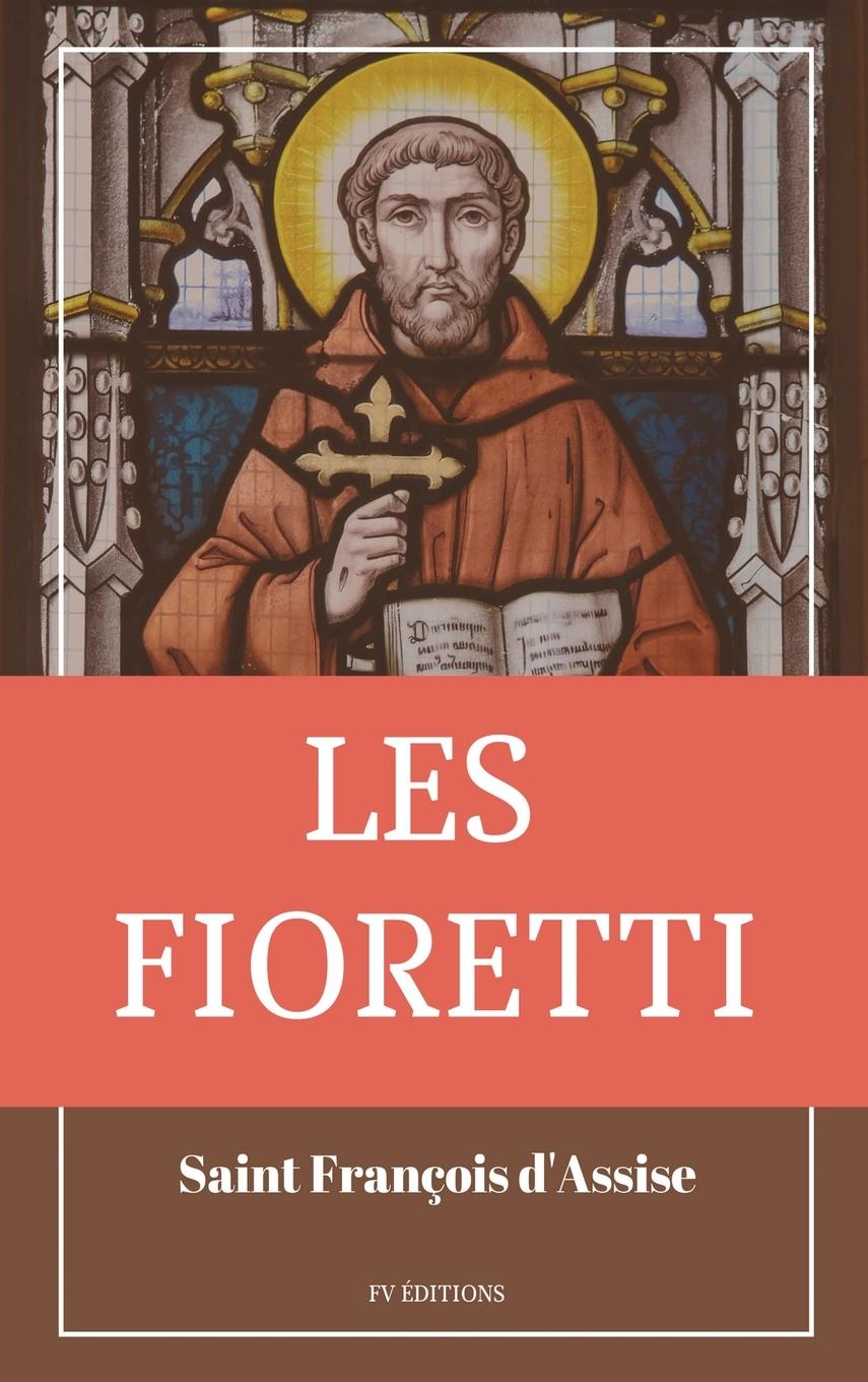 Knjiga Les Fioretti Saint François d'Assise