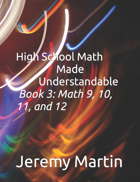Kniha High School Math Made Understandable Book 3 Martin Jeremy Martin