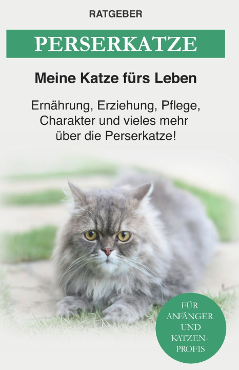 Knjiga Perserkatze Ratgeber Meine Katze furs Leben Ratgeber