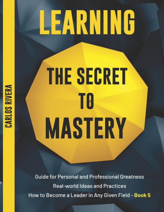 Книга Learning the Secret to Mastery RIVERA CARLOS RIVERA