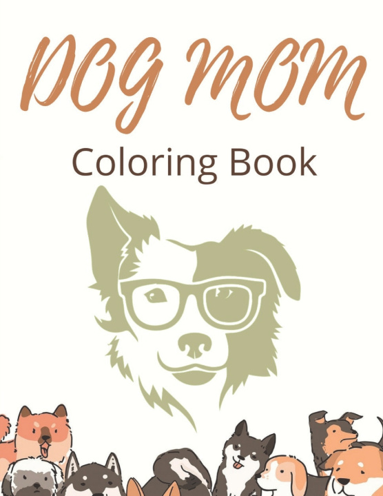 Книга Dog Mom Coloring Book Publisher AF Book Publisher