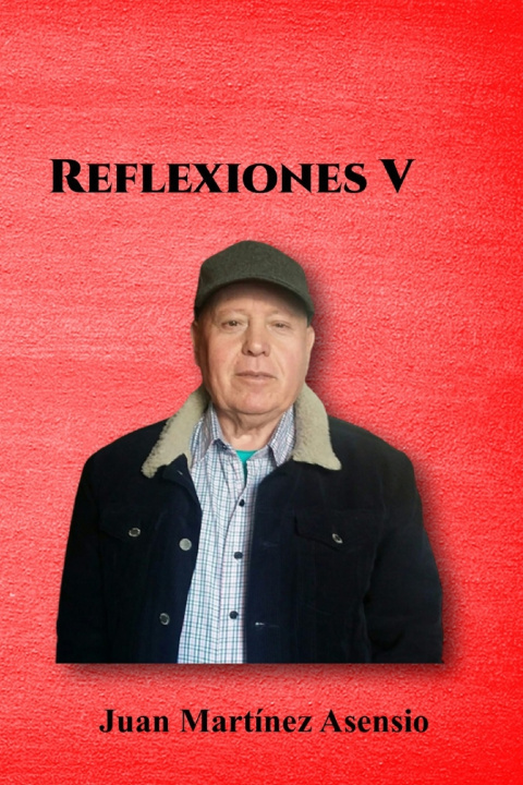 Knjiga Reflexiones V Martinez Asensio Juan Martinez Asensio