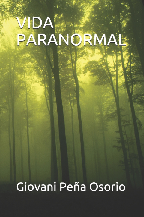 Knjiga Vida Paranormal Pena Osorio Giovani Pena Osorio