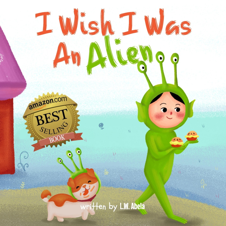 Knjiga I Wish I Was An Alien Abela L.W. Abela