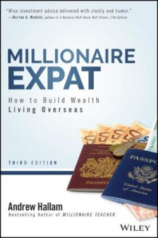 Livre Millionaire Expat - How To Build Wealth Living Overseas, Third Edition Andrew Hallam