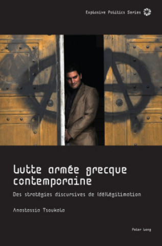 Книга Lutte Armee Grecque Contemporaine; Des Strategies discursives de (De)legitimation 