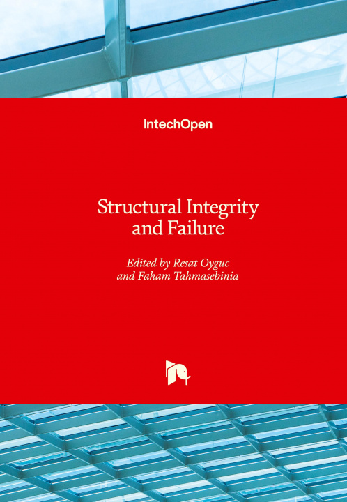 Книга Structural Integrity and Failure Faham Tahmasebinia