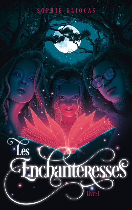 Книга Les Enchanteresses - Tome 1 - Le grimoire volé Sophie Gliocas