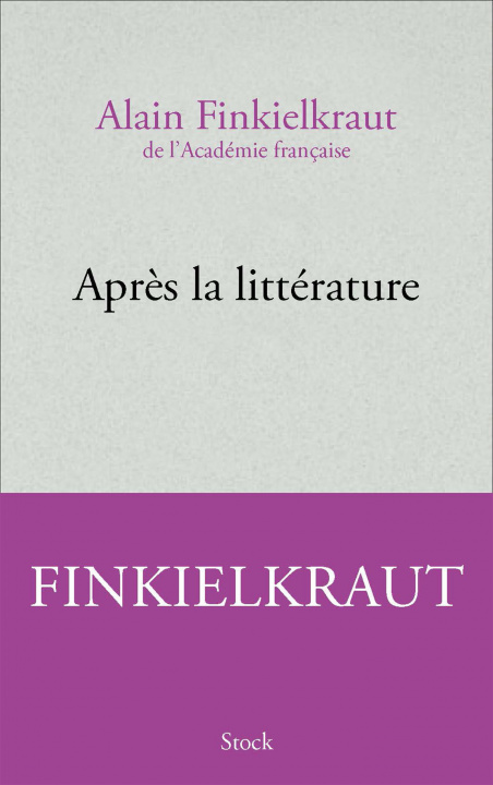 Kniha L'après littérature Alain Finkielkraut