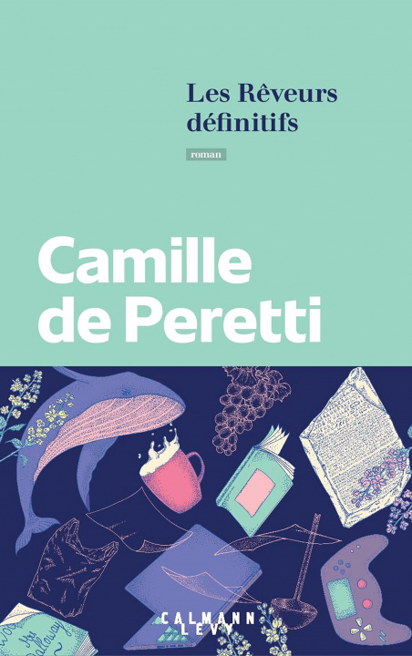 Книга Les Rêveurs définitifs Camille de Peretti