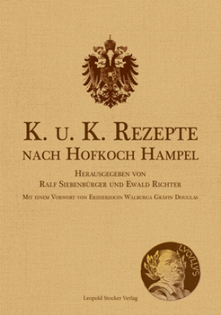 Knjiga K. u. K. Rezepte nach Hofkoch Hampel Ewald Richter