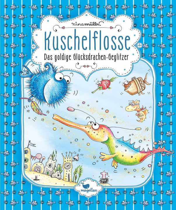 Kniha Kuschelflosse - Das goldige Glücksdrachen-Geglitzer Nina Müller