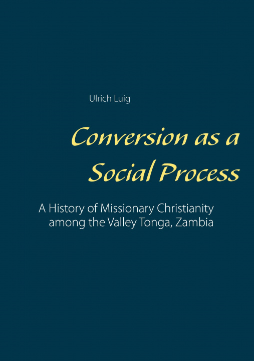Книга Conversion as a Social Process Ulrich Luig