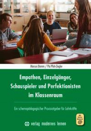 Carte Empathen, Einzelgänger, Schauspieler und Perfektionisten im Klassenraum Pia Pfoh-Ziegler