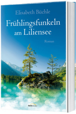 Knjiga Frühlingsfunkeln am Liliensee 