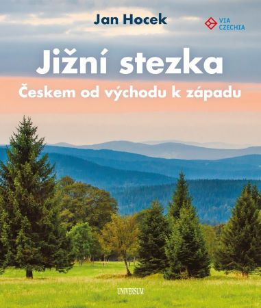 Nyomtatványok Jižní stezka Českem od západu k východu Jan Hocek