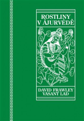 Book Rostliny v ájurvédě Vasant Lad