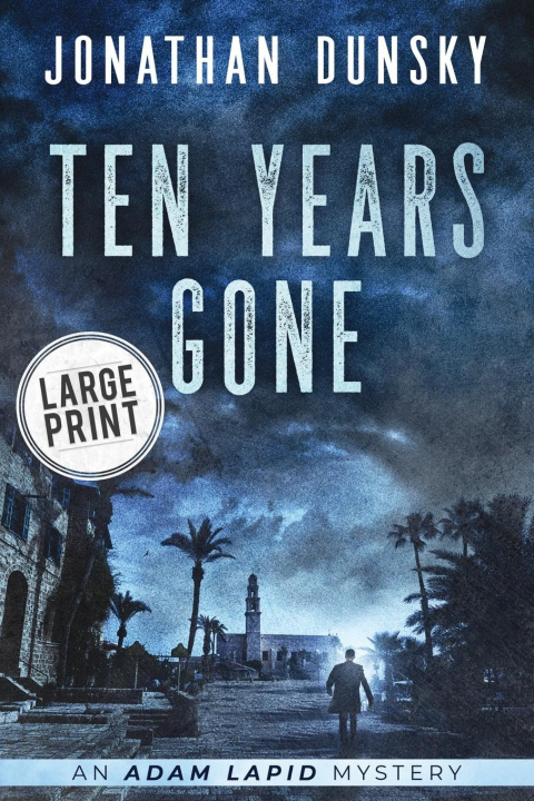 Knjiga Ten Years Gone Jonathan Dunsky
