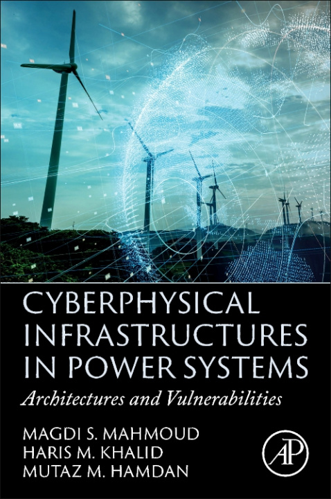 Книга Cyberphysical Infrastructures in Power Systems Magdi Mahmoud