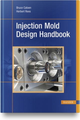 Kniha Injection Mold Design Handbook Herbert Rees