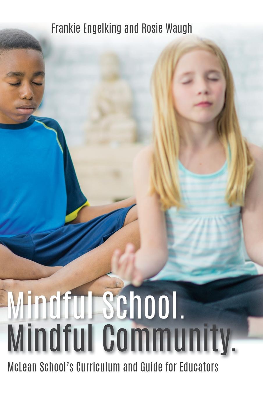 Boek Mindful School. Mindful Community. Rosie Waugh