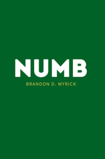 Knjiga Numb Brandon D. Wyrick