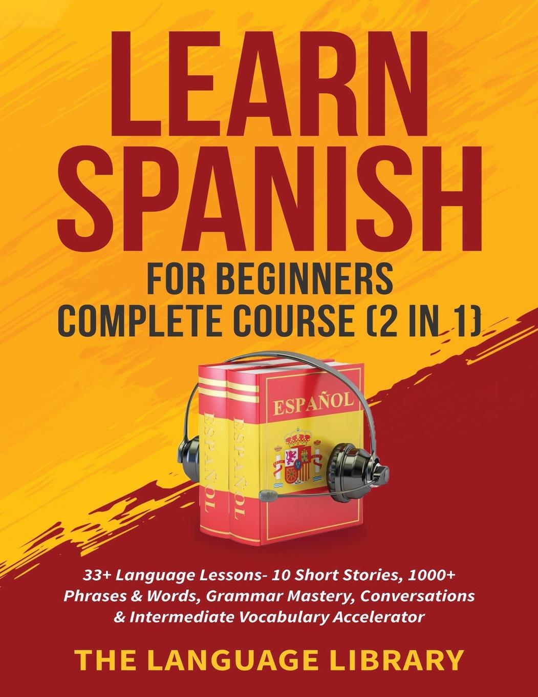 Könyv Learn Spanish For Beginners Complete Course (2 in 1) 